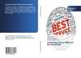 Technology based CRM and Service Quality di Aneth Foya edito da SPS