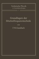 Grundlagen der Höchstfrequenztechnik di F. W. Gundlach edito da Springer Berlin Heidelberg