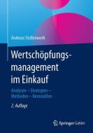 Wertschöpfungsmanagement im Einkauf di Andreas Stollenwerk edito da Gabler, Betriebswirt.-Vlg