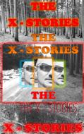 The X-Stories di Nick Living edito da Books on Demand