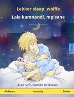 Lekker slaap, wolfie - Lala kamnandi, mpisane (Afrikaans - Zoeloe) di Ulrich Renz edito da Sefa Verlag