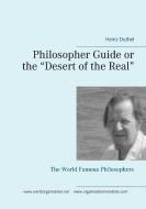 Philosopher Guide or the "Desert of the Real" di Heinz Duthel edito da Books on Demand