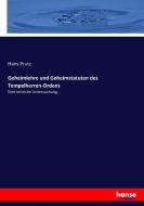 Geheimlehre und Geheimstatuten des Tempelherren-Ordens di Hans Prutz edito da hansebooks