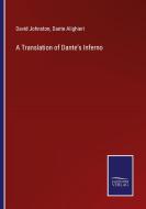 A Translation of Dante's Inferno di David Johnston, Dante Alighieri edito da Salzwasser-Verlag