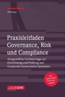 Praxisleitfaden Governance, Risk und Compliance edito da Idw-Verlag GmbH