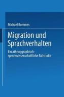 Migration und Sprachverhalten di Michael Bommes edito da Deutscher Universitätsverlag