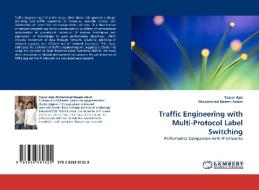 Traffic Engineering with Multi-Protocol Label Switching di Yassar Aziz, Muhammad Naeem Aslam edito da LAP Lambert Acad. Publ.