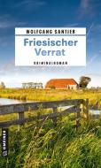 Friesischer Verrat di Wolfgang Santjer edito da Gmeiner Verlag