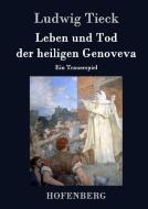 Leben und Tod der heiligen Genoveva di Ludwig Tieck edito da Hofenberg