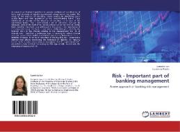 Risk - Important part of banking management di Luminita Ion, Laurentiu Fratila edito da LAP Lambert Academic Publishing