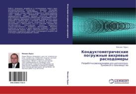 Konduktometricheskie Pogruzhnye Vikhrevye Raskhodomery di Lur'e Mikhail edito da Lap Lambert Academic Publishing