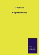 Magnetochemie di E. Wedekind edito da TP Verone Publishing