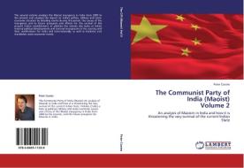 The Communist Party of India (Maoist)  Volume 2 di Peter Coates edito da LAP Lambert Acad. Publ.