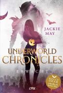 Underworld Chronicles - Erwacht di Jackie May edito da ONE