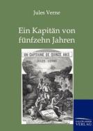 Ein Kapitän von fünfzehn Jahren di Jules Verne edito da TP Verone Publishing