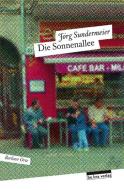 Die Sonnenallee di Jörg Sundermeier edito da Bebra Verlag