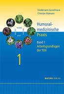 Humoralmedizinische Praxis. di Friedemann Garvelmann, Christian Raimann edito da BACOPA Verlag
