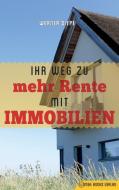 Ihr Weg zu mehr Rente mit Immobilien di Werner Siepe edito da M&E Books Verlag
