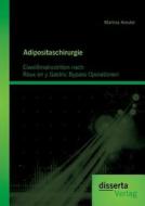 Adipositaschirurgie: Eiweißmalnutrition nach Roux en y Gastric Bypass Operationen di Martina Kreuter edito da disserta verlag