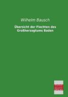Übersicht der Flechten des Großherzogtums Baden di Wilhelm Bausch edito da Bremen University Press