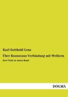 Über Rousseaus Verbindung mit Weibern di Karl Gotthold Lenz edito da DOGMA Verlag