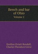 Bench And Bar Of Ohio Volume 2 di George Irving Reed, Emilius Oviatt Randall, Charles Theodore Greve edito da Book On Demand Ltd.