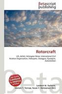 Rotorcraft di Lambert M. Surhone, Miriam T. Timpledon, Susan F. Marseken edito da Betascript Publishing