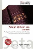 Adolph Wilhelm Von Gohren edito da Betascript Publishing