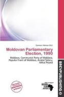 Moldovan Parliamentary Election, 1990 edito da Brev Publishing