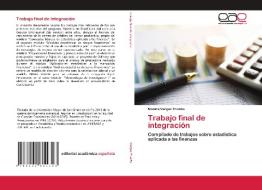Trabajo final de integración di Mónica Vargas Triveño edito da Editorial Académica Española