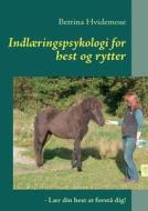 Indlæringspsykologi for hest og rytter di Bettina Hvidemose edito da Books on Demand
