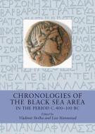 Chronologies in the Black Sea Area in the Period c.400-100 BC di Vladimir Stolba edito da Aarhus University Press