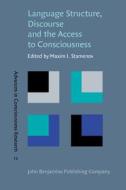 Language Structure, Discourse And The Access To Consciousness edito da John Benjamins Publishing Co