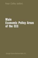 Main Economic Policy Areas of the EEC edito da Springer Netherlands