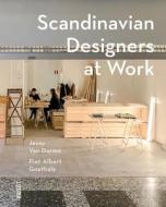 Scandinavian Designers At Work di Jessy van Durme, Piet Goethals edito da Luster