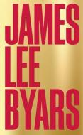 James Lee Byars di James Lee Byars edito da MARSILIO EDITORI