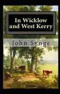 In Wicklow And West Kerry di John M Synge edito da Independently Published