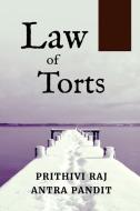 Law of Torts di Prithivi Raj edito da Notion Press