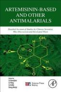 Artemisinin-based And Other Antimalarials di Li Guoqiao, Li Ying, Li Zelin, Zeng Meiyi edito da Elsevier Science Publishing Co Inc
