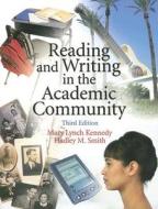 Reading And Writing In The Academic Community di Mary Lynch Kennedy, Hadley M. Smith edito da Pearson Higher Education