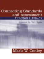 Connecting Standards And Assessments Through Literacy di Michael Sullivan, Mark W. Conley edito da Pearson Education (us)