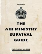 The Air Ministry Survival Guide di Penguin edito da Penguin Books Ltd