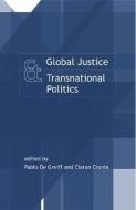 Global Justice and Transnational Politics edito da MIT Press Ltd