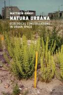 Natura Urbana di Matthew Gandy edito da MIT Press Ltd