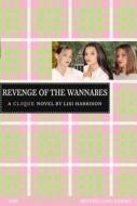 The Clique #3: The Revenge of the Wannabes di Lisi Harrison edito da POPPY BOOKS