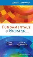 Clinical Companion for Fundamentals of Nursing: Active Learning for Collaborative Practice di Barbara L. Yoost, Lynne R. Crawford edito da ELSEVIER HEALTH SCIENCE