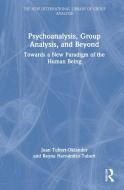 Psychoanalysis, Group Analysis And Beyond di Juan Tubert-Oklander, Reyna Hernandez-Tubert edito da Taylor & Francis Ltd