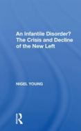 An Infantile Disorder? di Nigel Young edito da Taylor & Francis Ltd