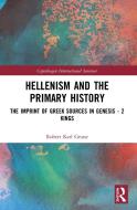 Hellenism And The Primary History di Robert Karl Gnuse edito da Taylor & Francis Ltd
