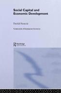 Social Capital and Economic Development di Patrick Francois, Patrick Franaois, P. Francois edito da ROUTLEDGE